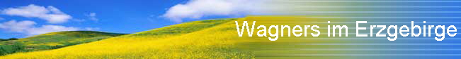 Wagners im Erzgebirge